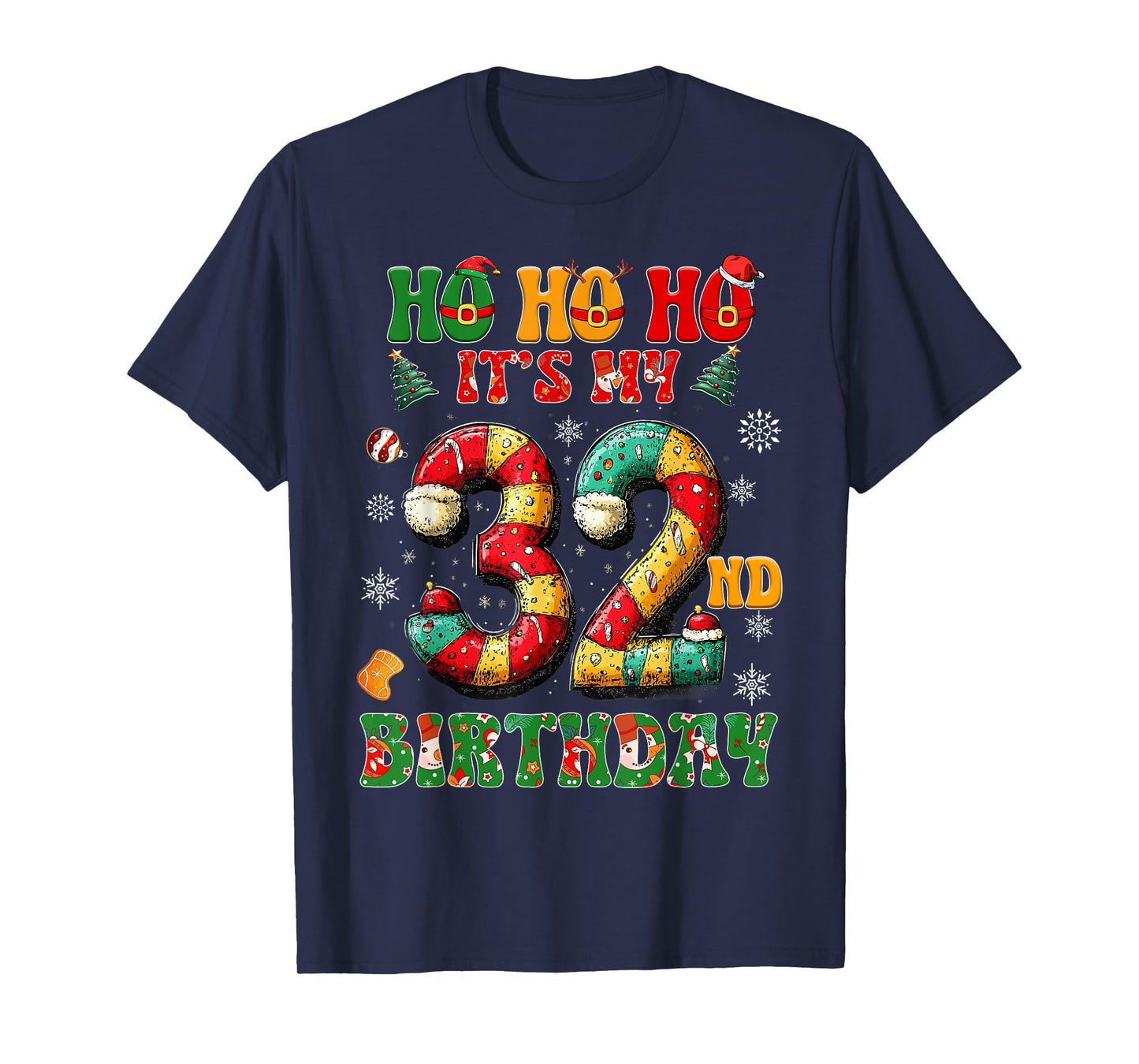 Ho Ho Ho It's My 32nd Birthday Xmas Candy Cane 32 Years Old T-Shirt