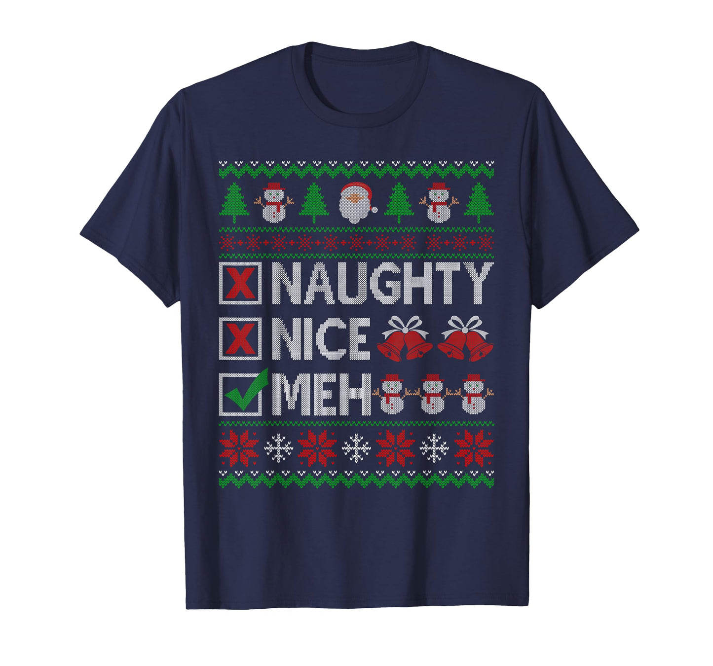 Naughty Nice Meh Santa Claus Ugly Christmas Sweater T-Shirt