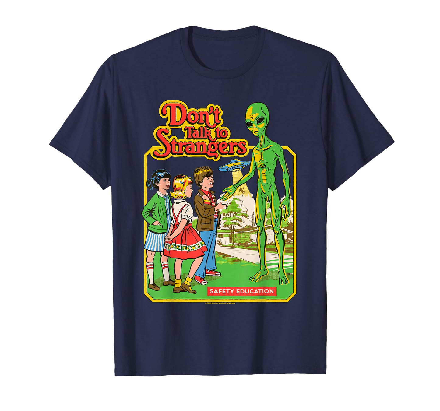 Don't Talk to Strangers Alien UFO Retro Funny Adult Humor T-Shirt