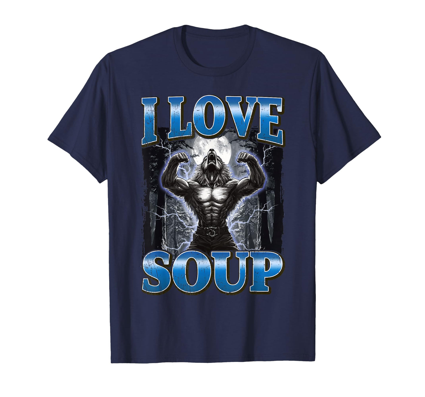 I Love Soup Werewolf T-Shirt