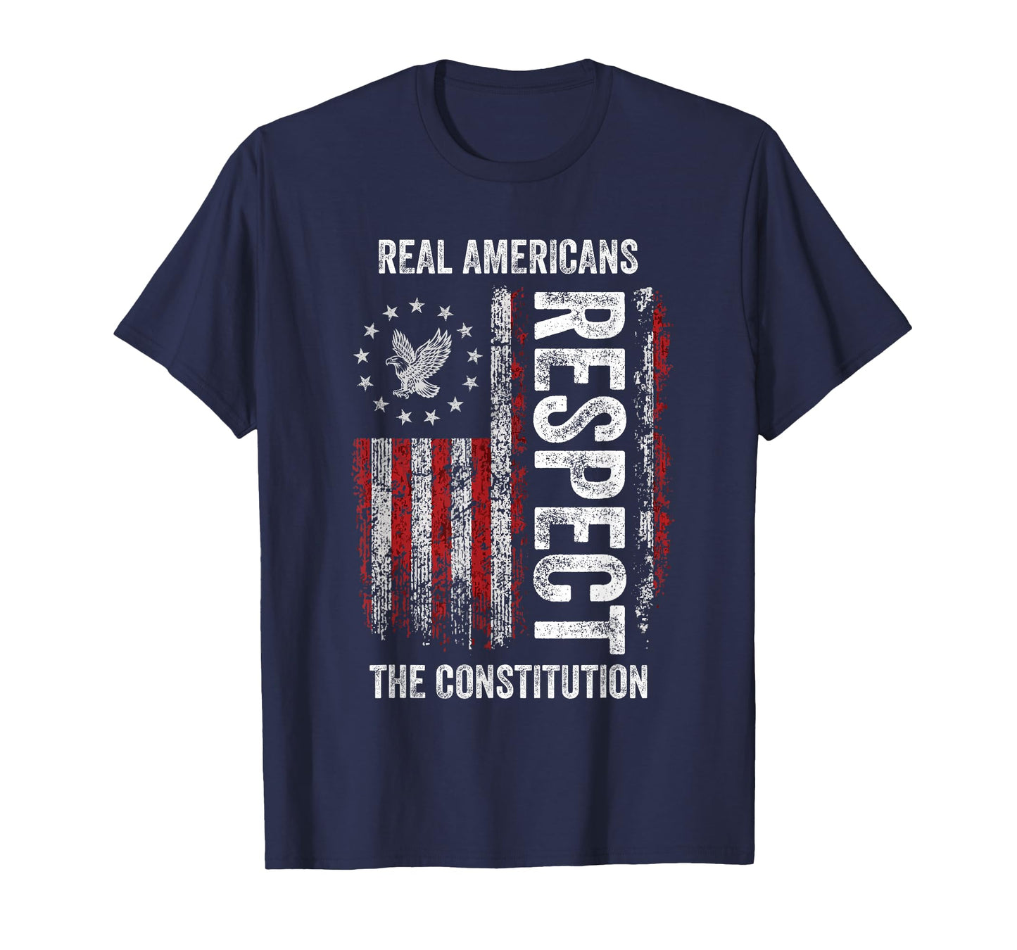 Real American Respect The Constitution US Flag Patriotic T-Shirt