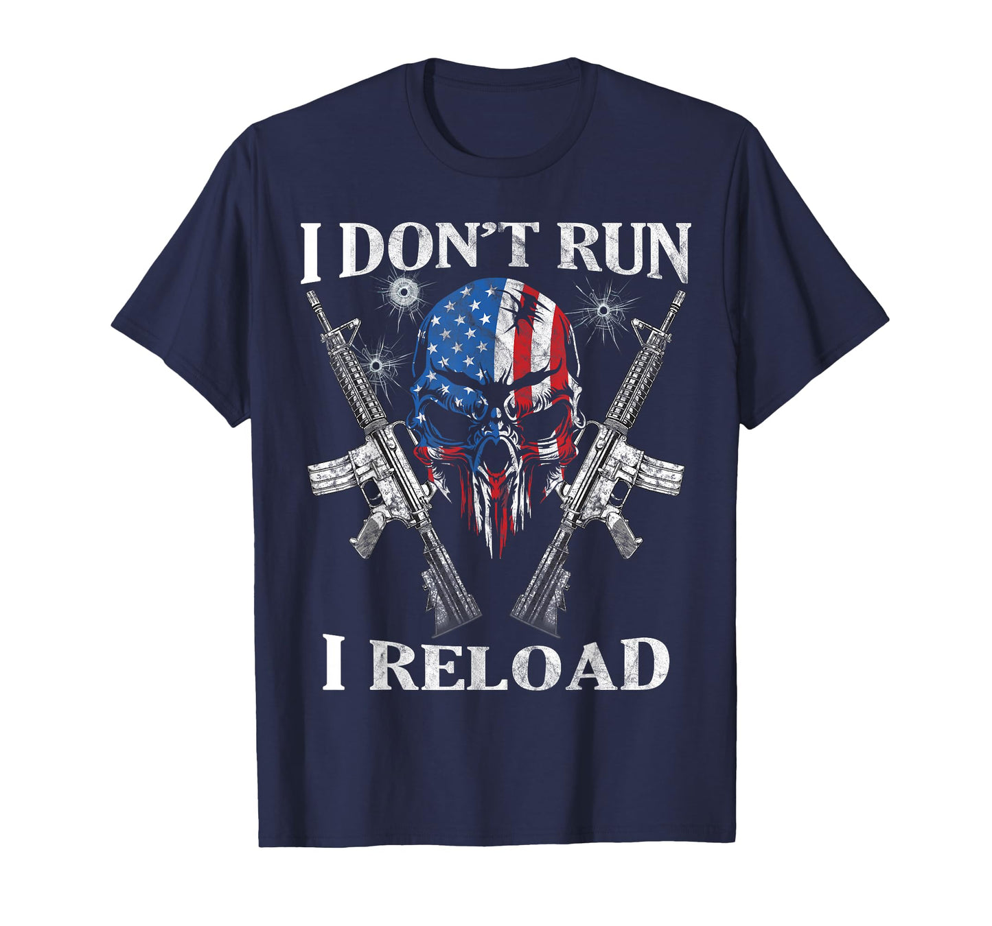 I Don't Run I Reload Gun Rights AR-15 Skull American Flag T-Shirt