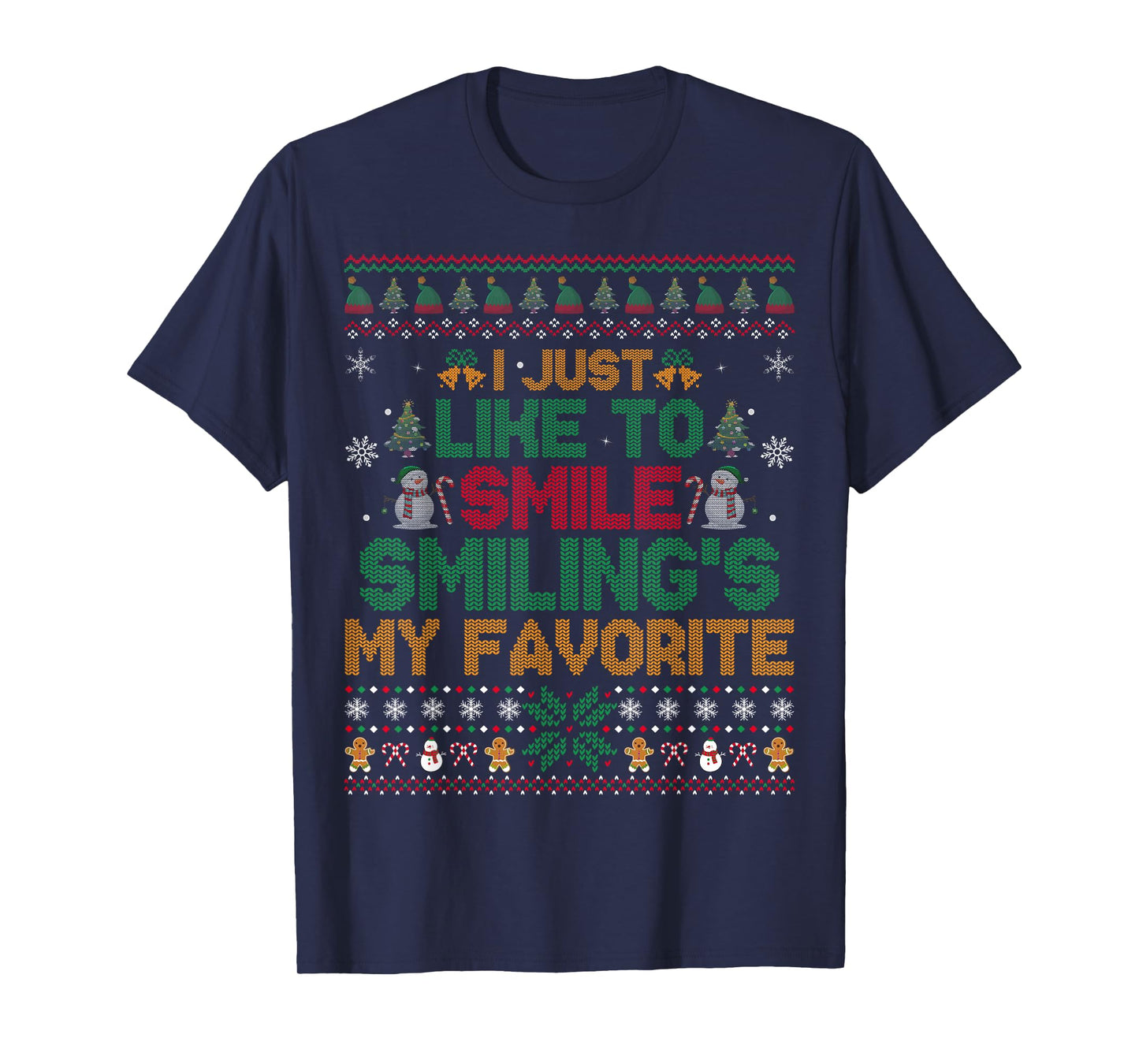 I Just Like Smile Smiling is My Favorite Ugly Christmas Elf T-Shirt