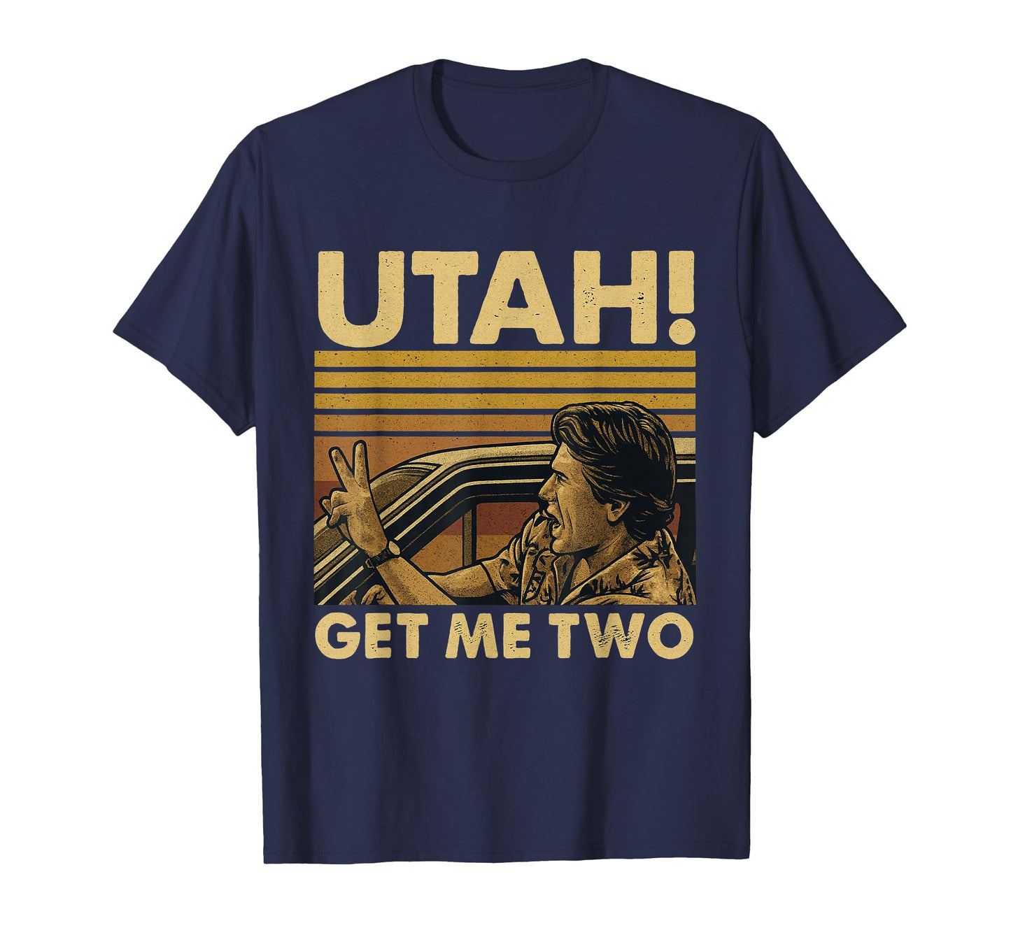 Funny Utah Get Me Two Vintage Quote Graphic T-Shirt