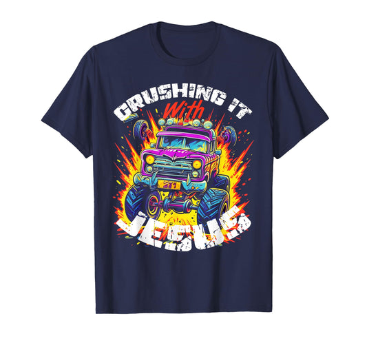 Crushing It With Jesus - Funny Christian Monster Truck Faith T-Shirt