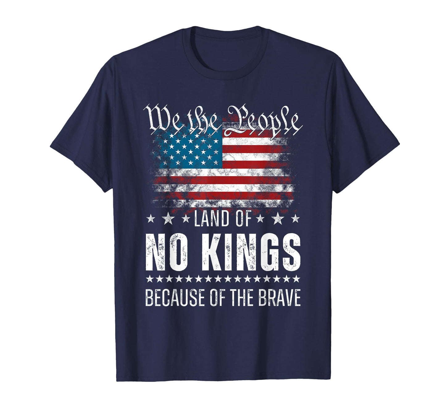 We The People Land of No Kings Because of The Brave T-Shirt