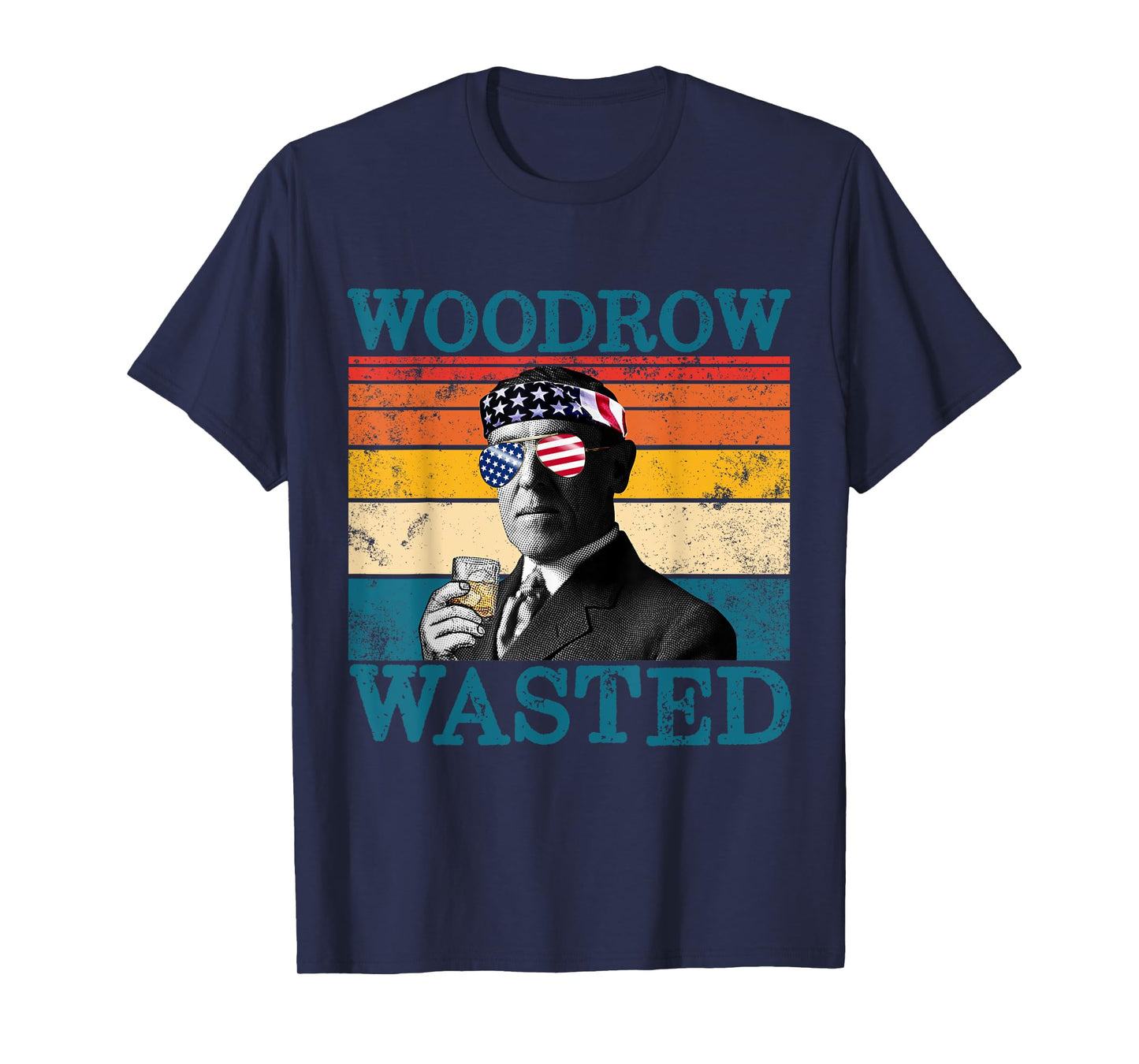 Woodrow Wasted Patriotic Retro Drinking President Wilson Women Men T-Shirt