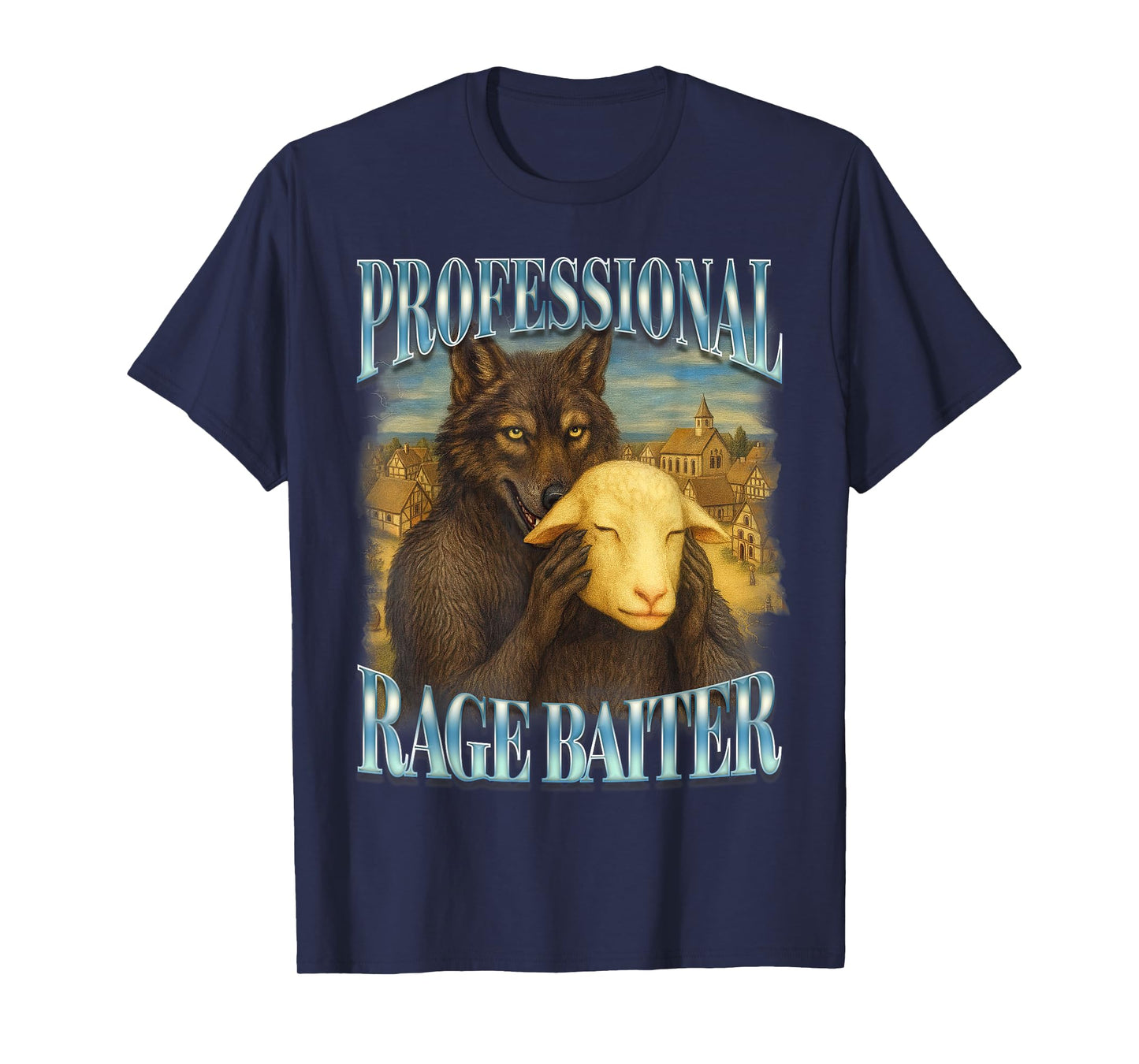 Werewolf Meme Sarcasm Funny Humor Professional Rage Baiter T-Shirt