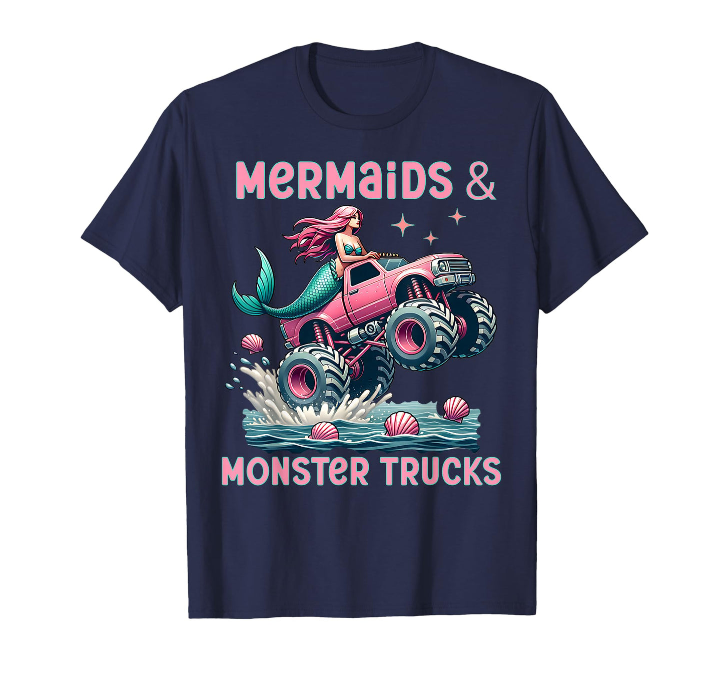 Mermaids And Monster Trucks Girls Monster Truck Show Party T-Shirt