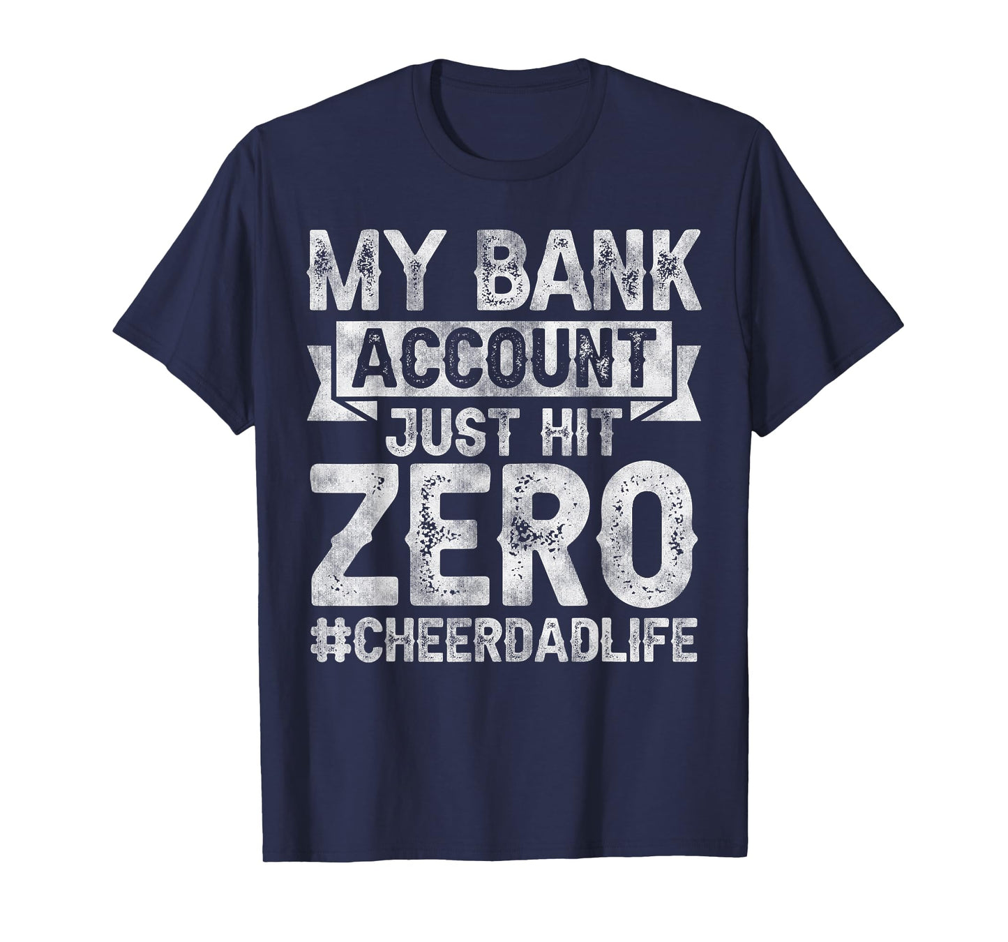 My Bank Account Just Hit Zero Cheer Dad - Proud Cheer Father T-Shirt
