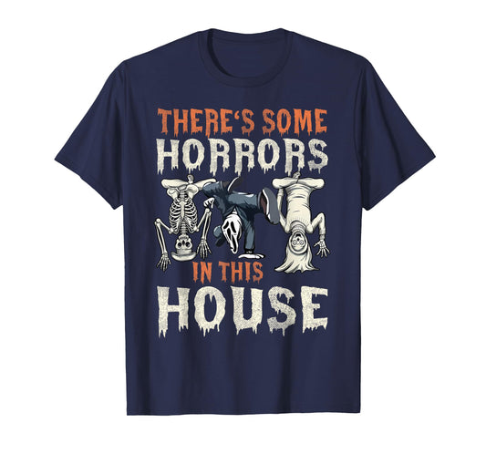There's Some Horrors in This House Ghost Halloween Costume T-Shirt