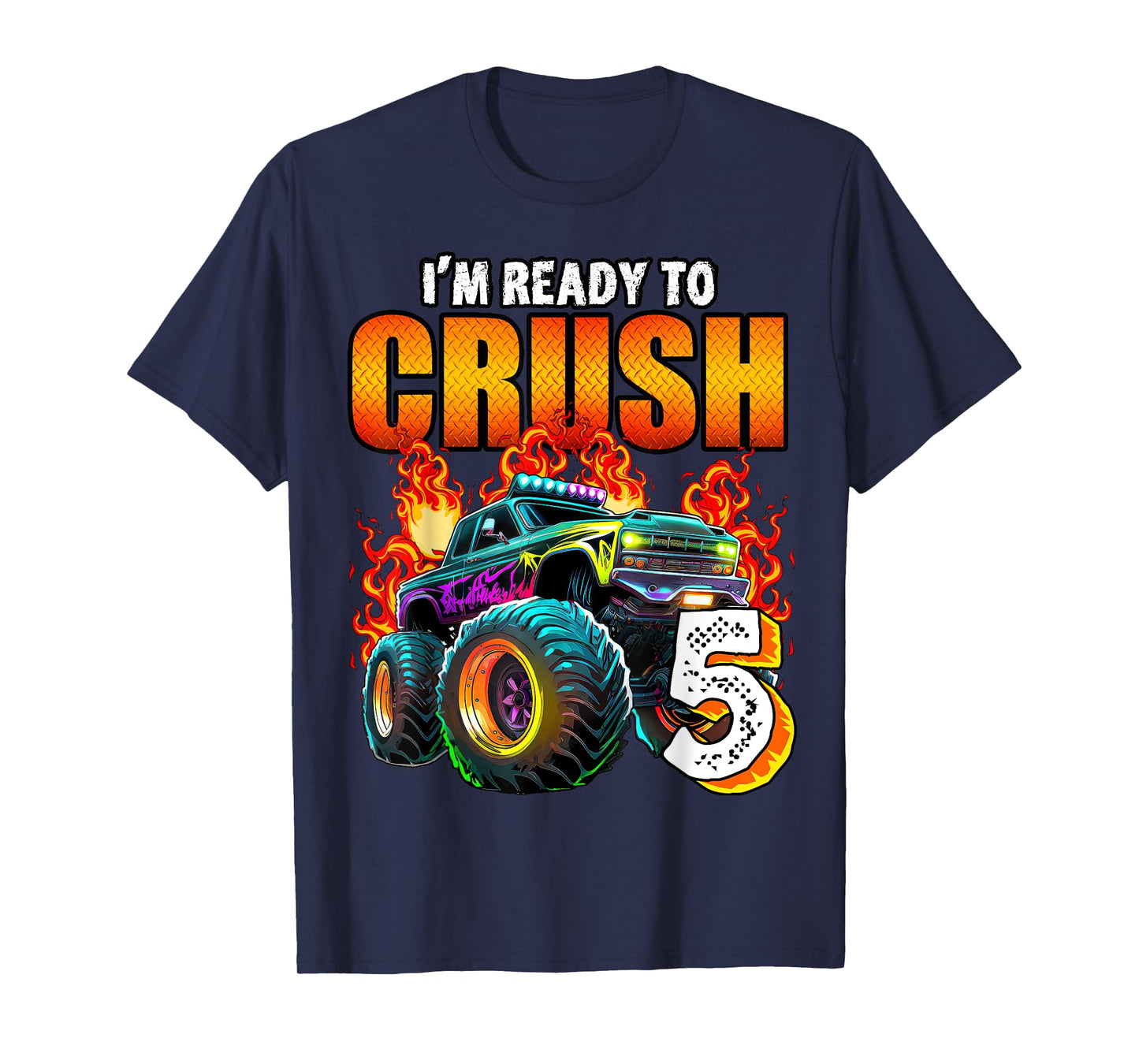 I'm Ready to Crush 5 Monster Truck 5th Birthday Boys Toddler T-Shirt