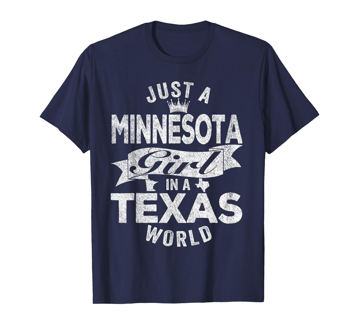 Just A Minnesota Girl In A Texas World T-Shirt
