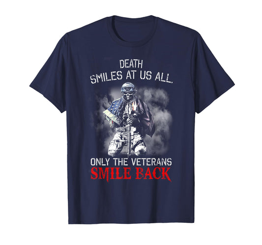 Death Smiles At Us All Only The Veterans Smile Back T-Shirt
