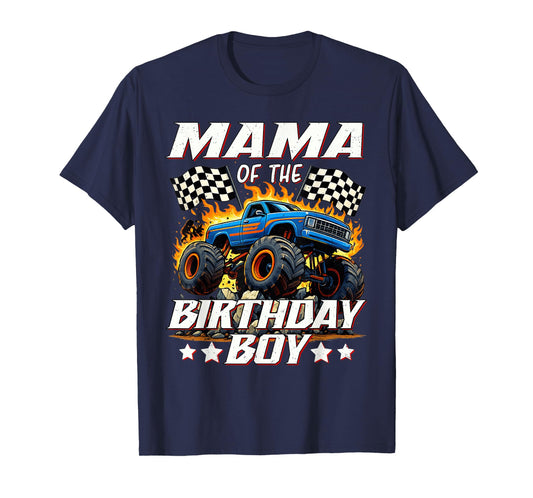 Mama of The Birthday Boy Funny Monster Truck T-Shirt
