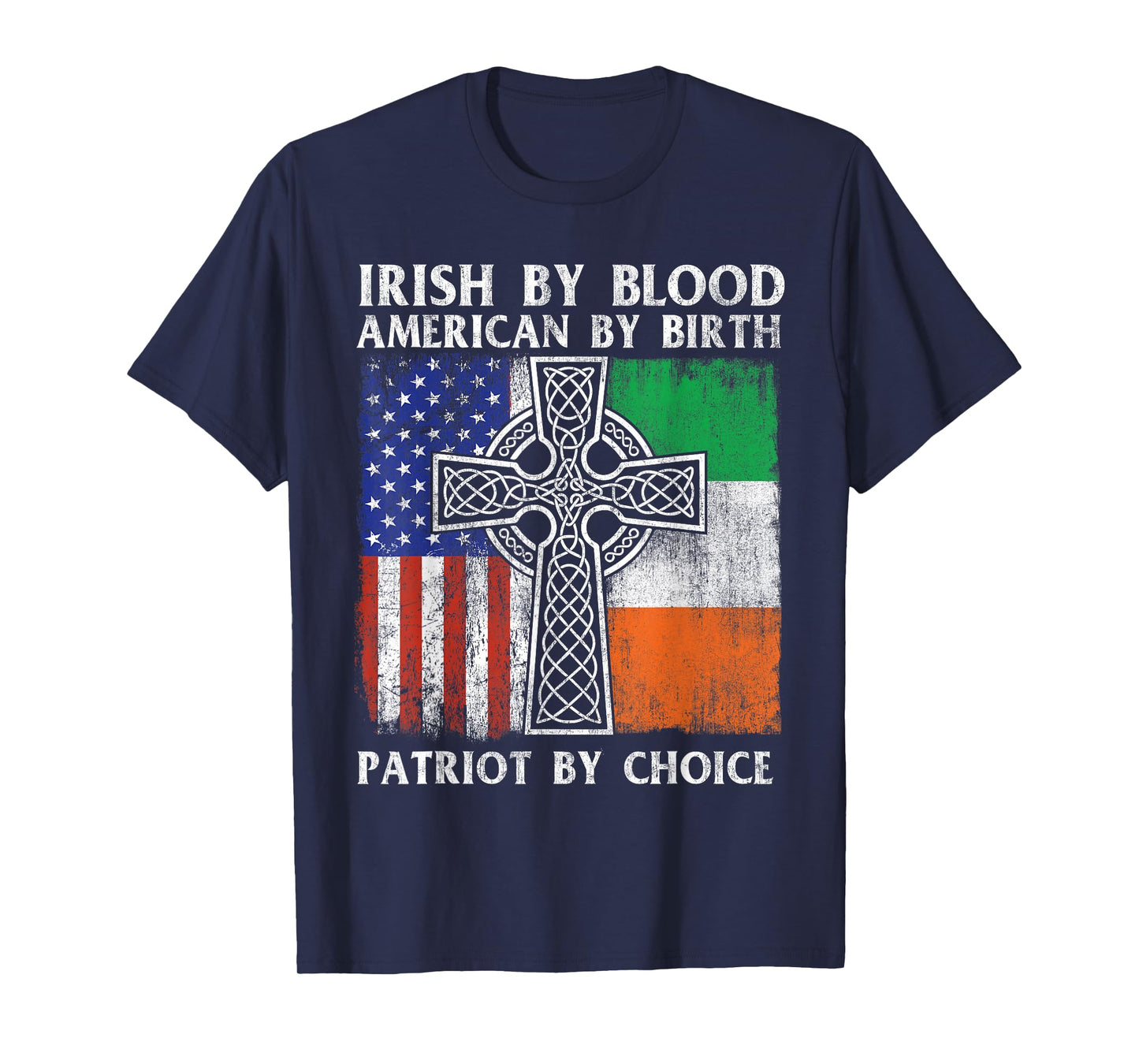 Irish by Blood American by Birth Patriot by Choice - Ireland T-Shirt Small