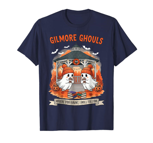 Gilmore Ghouls Where You Haunt I Will Follow Halloween Ghost T-Shirt