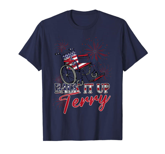 Back Up Terry Put It in Reverse 4th of July Fireworks Funny Women Men T-Shirt
