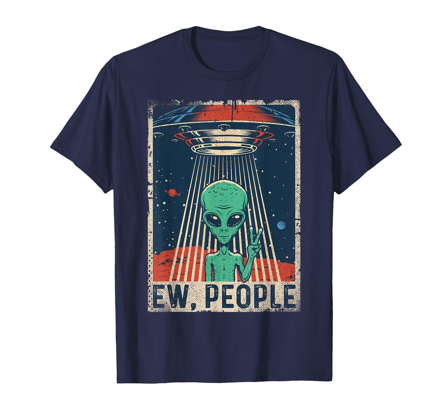 Ew, People Alien Shirt Funny UFO Vintage Retro Alien T-Shirt