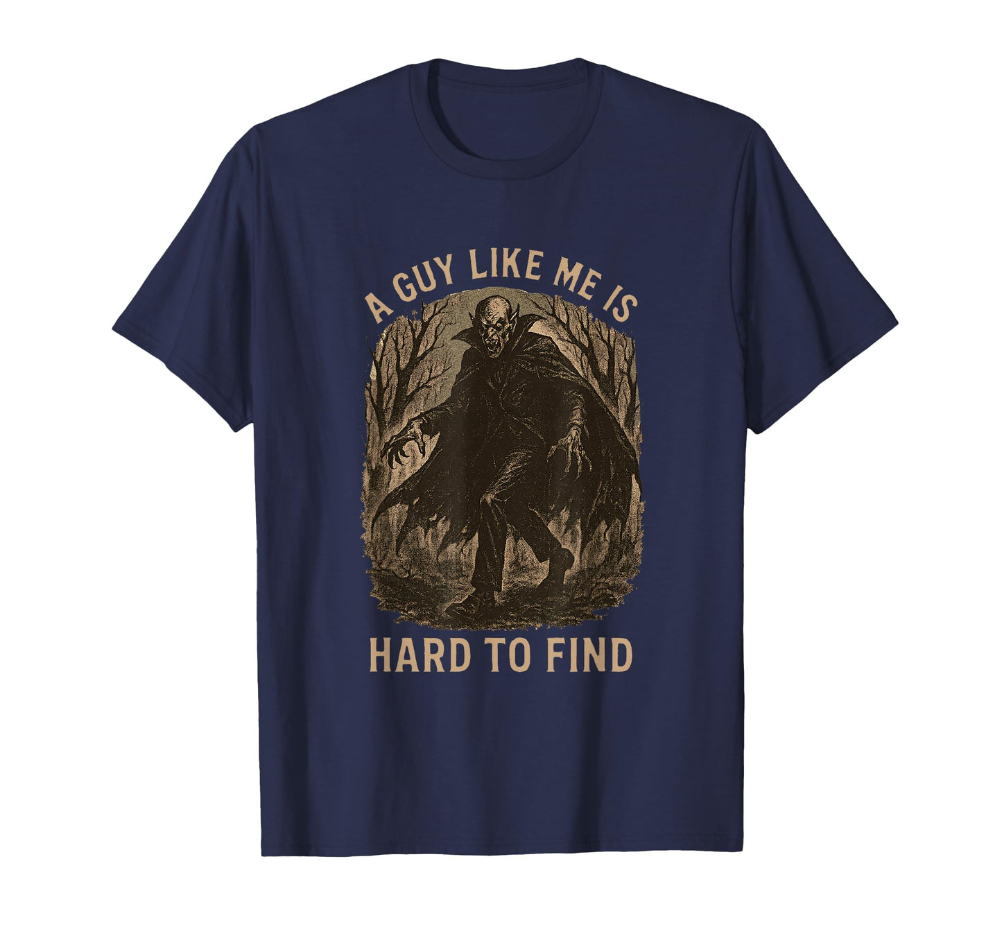 A Guy Like is Hard to Find Halloween Vampire Nosferatu Funny T-Shirt