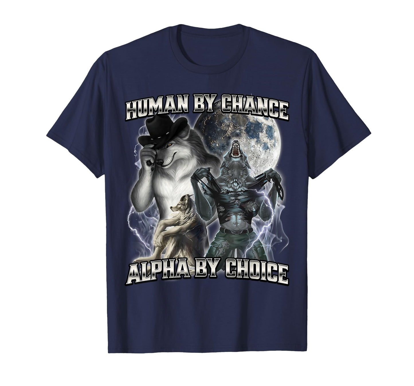 Human By Chance Alpha By Choice T-Shirt