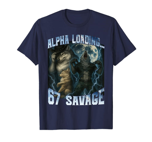 Alpha Wolf Loading 67 Percent Savage Funny Wolves Gen Z Meme T-Shirt