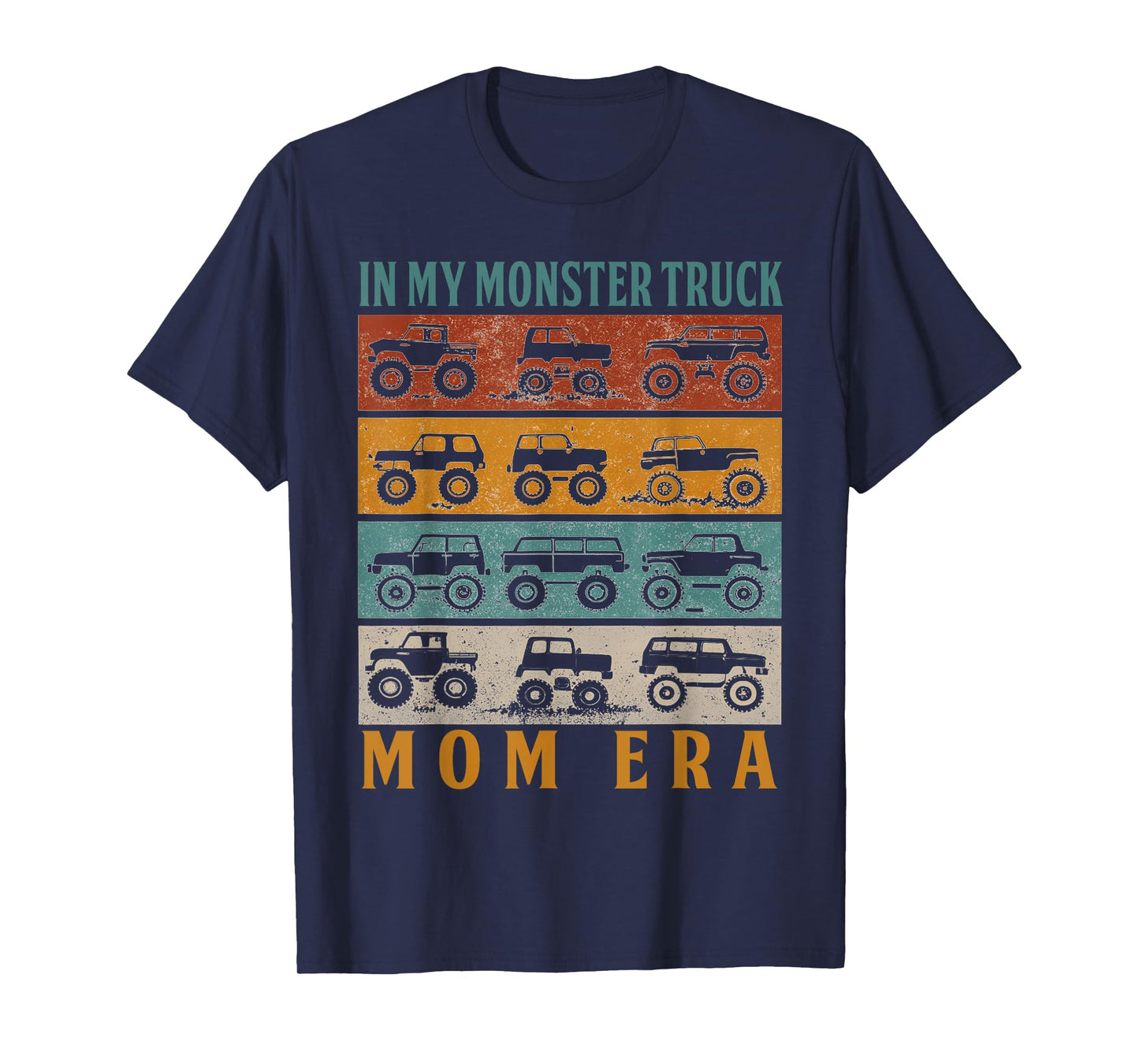 In My Monster Trucks Mom Era Matching Family Truck Lovers T-Shirt