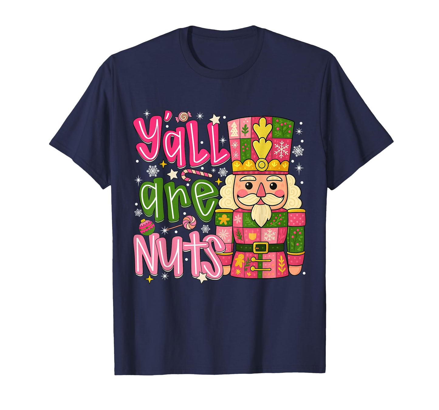 Y'all are Nuts Nutcracker Pink Christmas Funny Xmas Pajamas T-Shirt