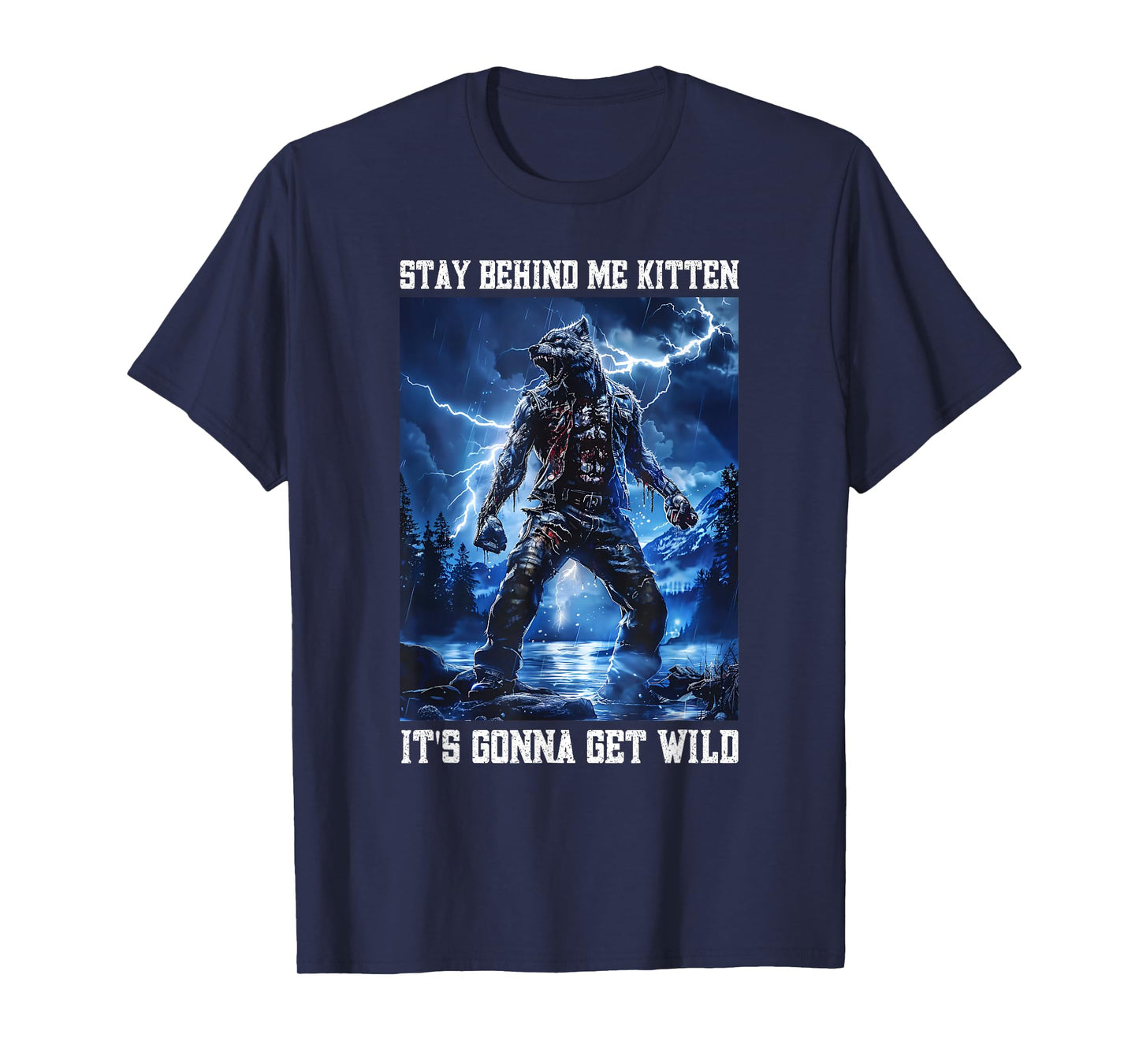 Stay Behind Me Kitten Cringy Werewolf Meme Cringe Alpha Wolf T-Shirt