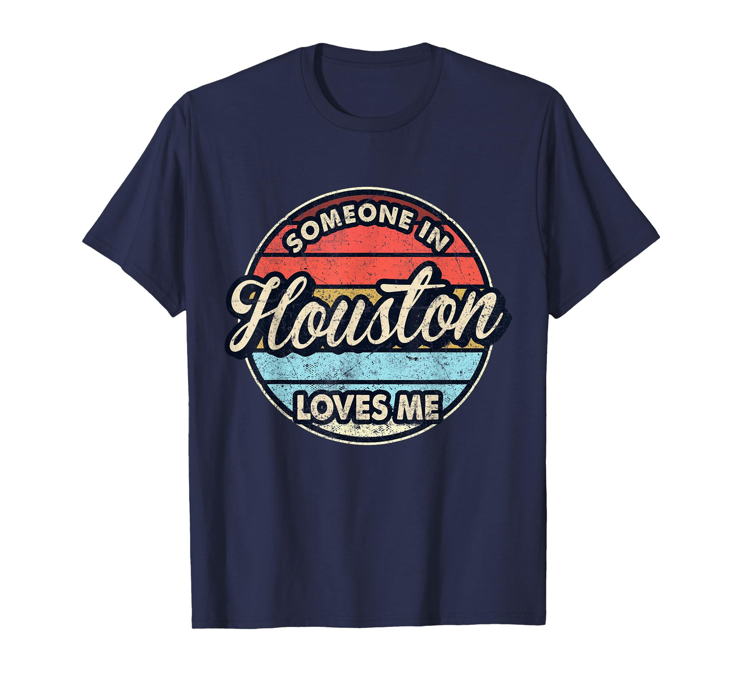 Someone In Houston Loves Me City US USA T-Shirt