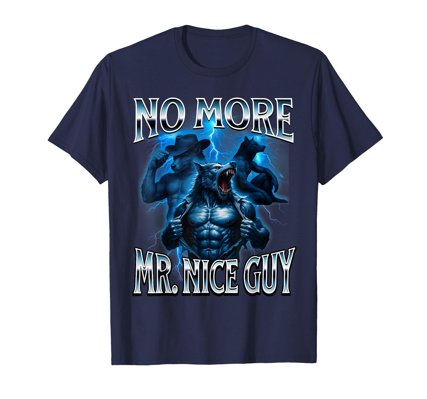 Mr Nice Guy Alpha Wolf Meme Funny Brainrot Unhinged Beta T-Shirt