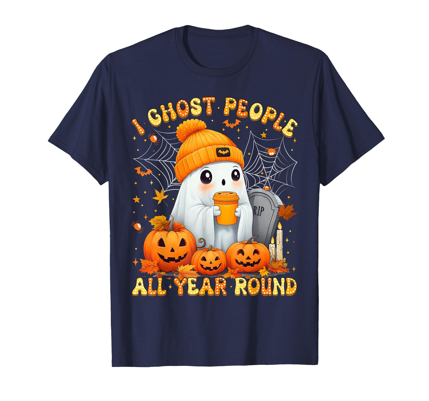 Halloween Ghost I Ghost People All Year Round Coffee Lover T-Shirt