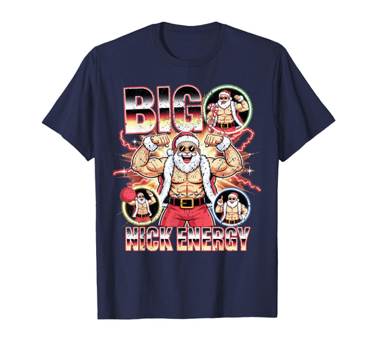 Big Nick Energy Santa Flexing Christmas Humor T-Shirt