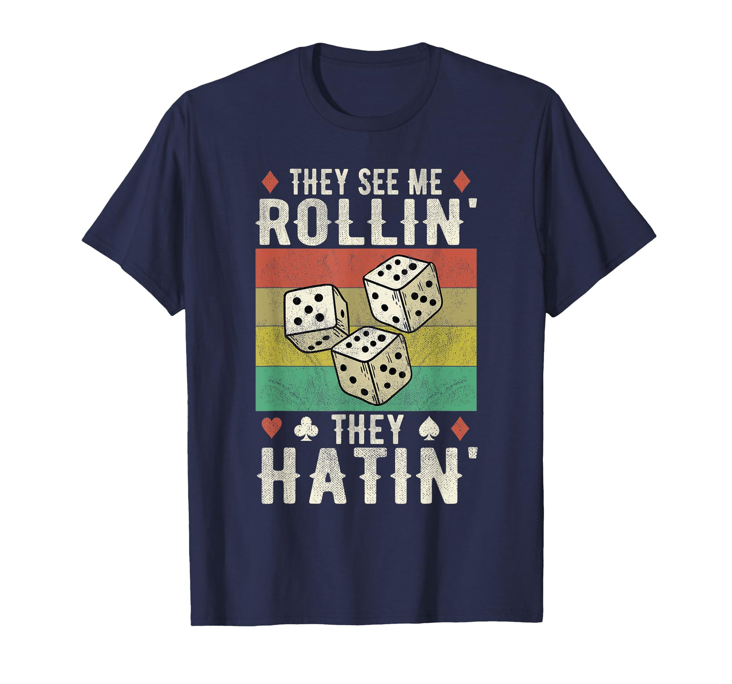 They See Me Rollin' They Hatin' Vintage Dice T-Shirt