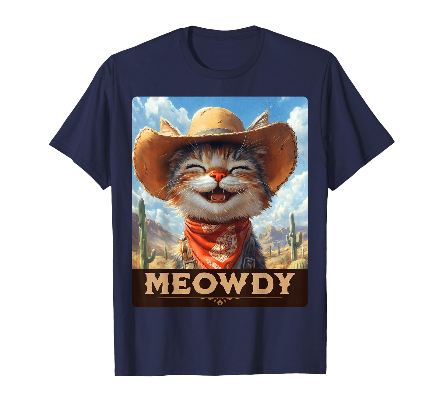 Meowdy, Cowboy: A Furry Friend in the Wild West, cat T-Shirt