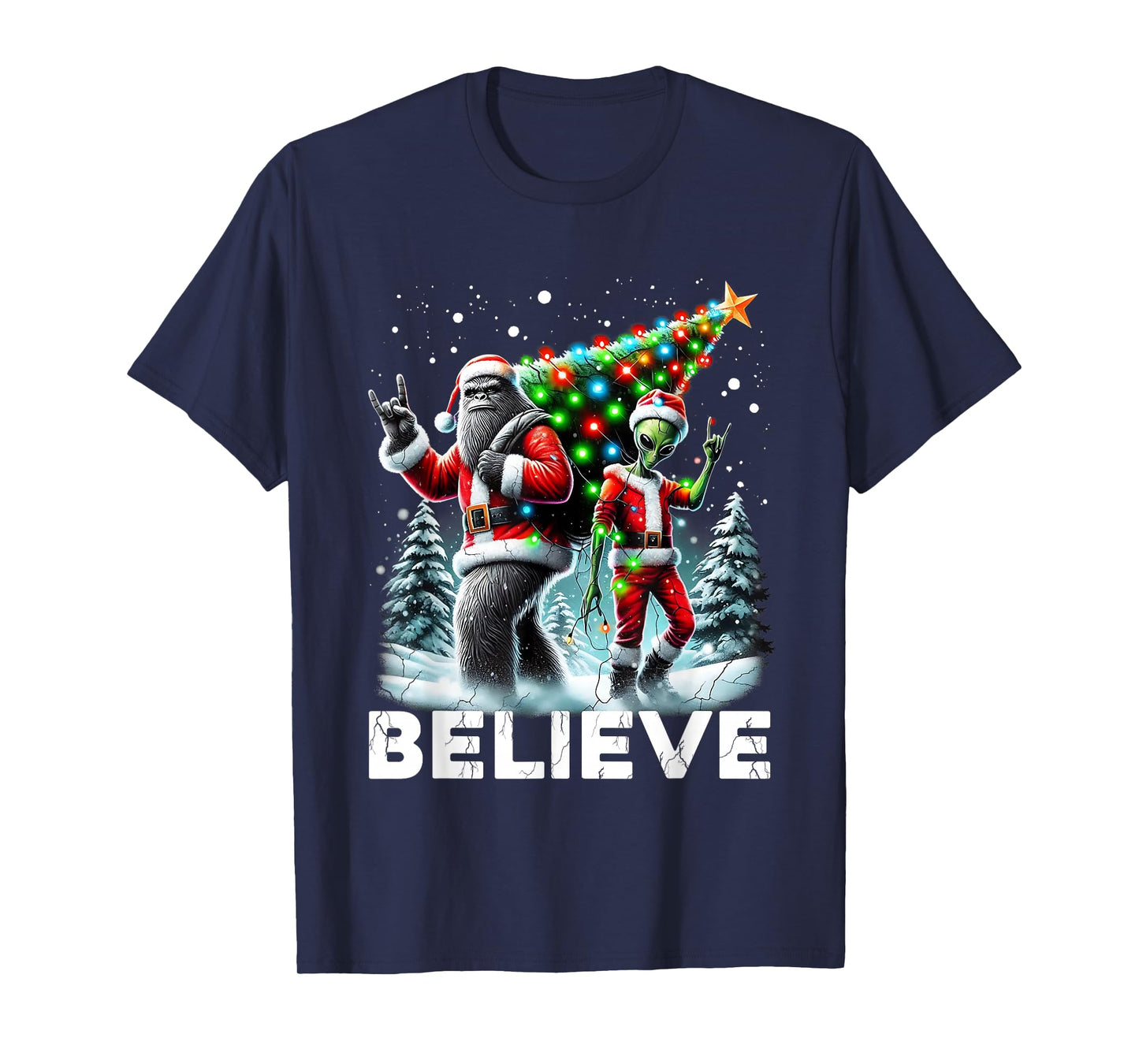 Believe Funny Alien and Bigfoot Christmas Design T-Shirt