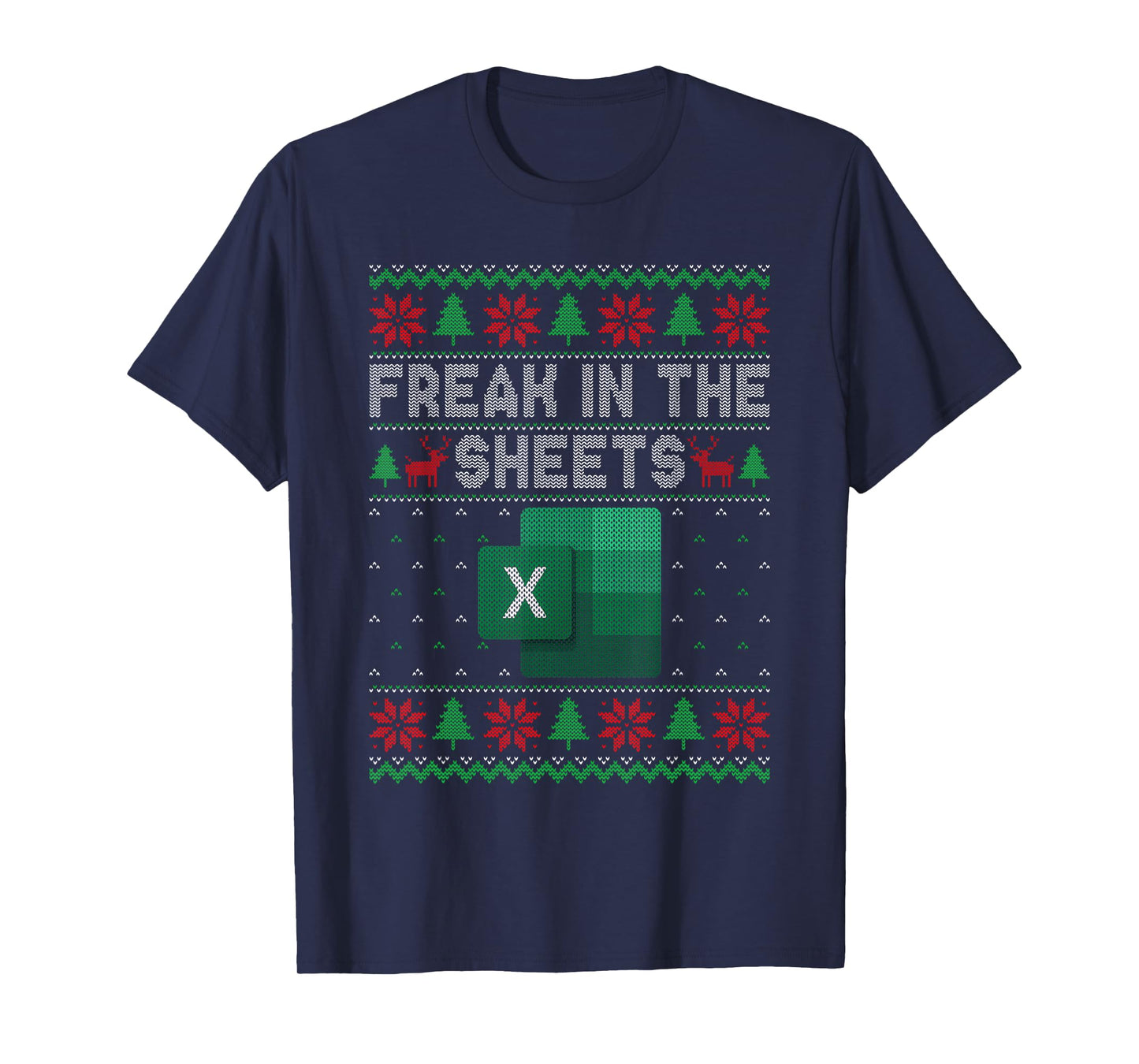 Excel Freak in The Sheets Spreadsheet Ugly Sweater Christmas T-Shirt