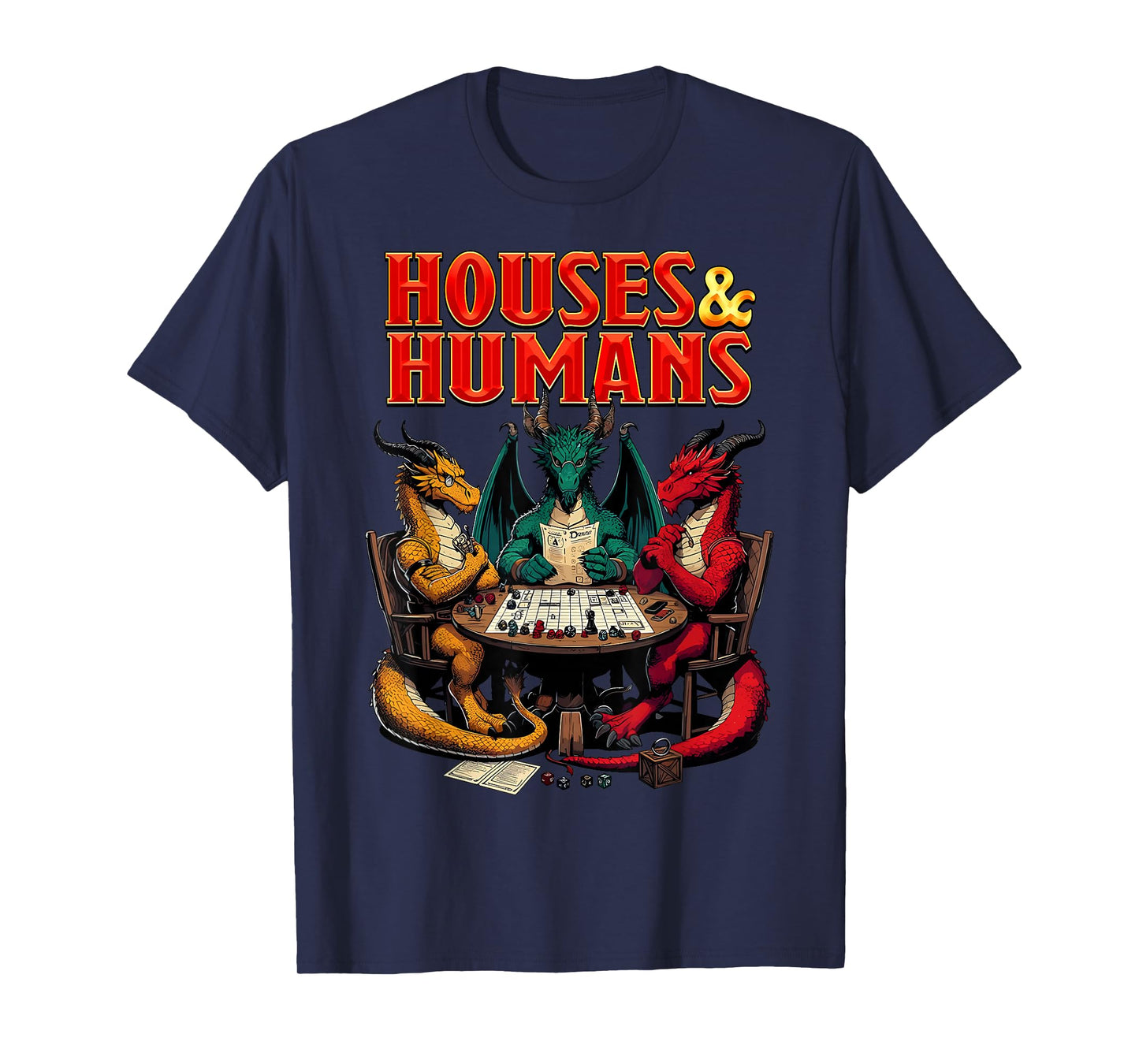 Houses and Humans Funny Tabletop RPG Dice Game Parody Gamer T-Shirt