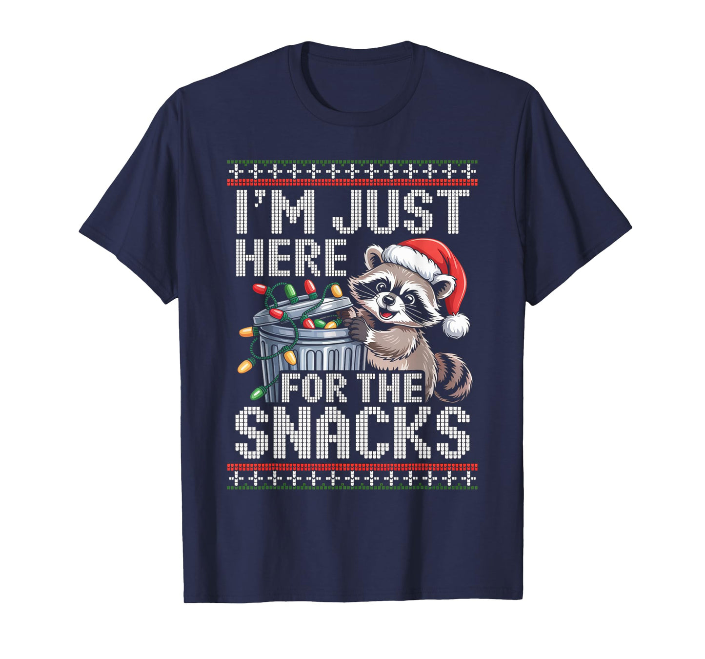 I’m Just Here for The Snacks Raccoon Christmas Ugly Sweater T-Shirt