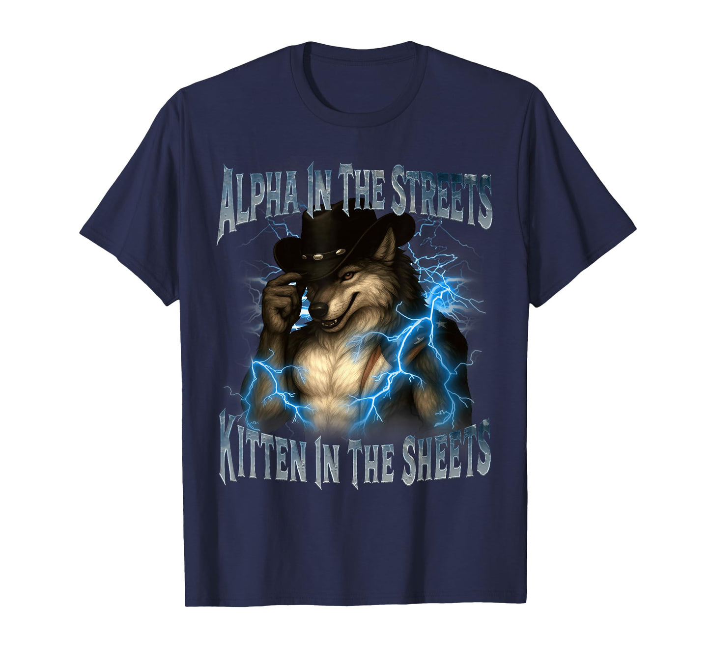 Alpha In The Streets Kitten In Sheets Funny Werewolf Wolf T-Shirt