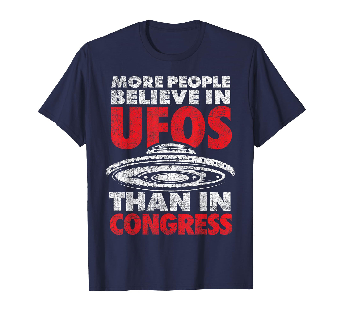 Funny More People Believe in UFOs Than in Congress UAP T-Shirt