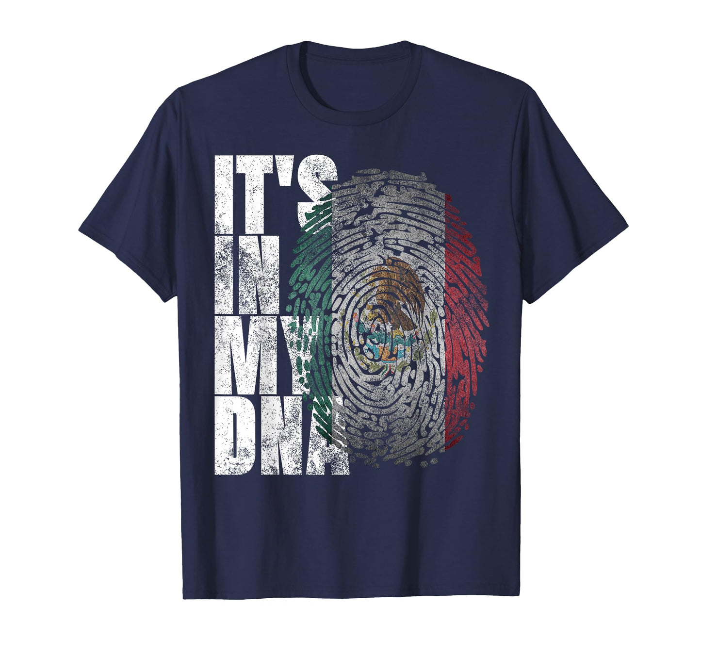 It's in My DNA Mexican Proud Hispanic Gift Mexico Flag T-Shirt