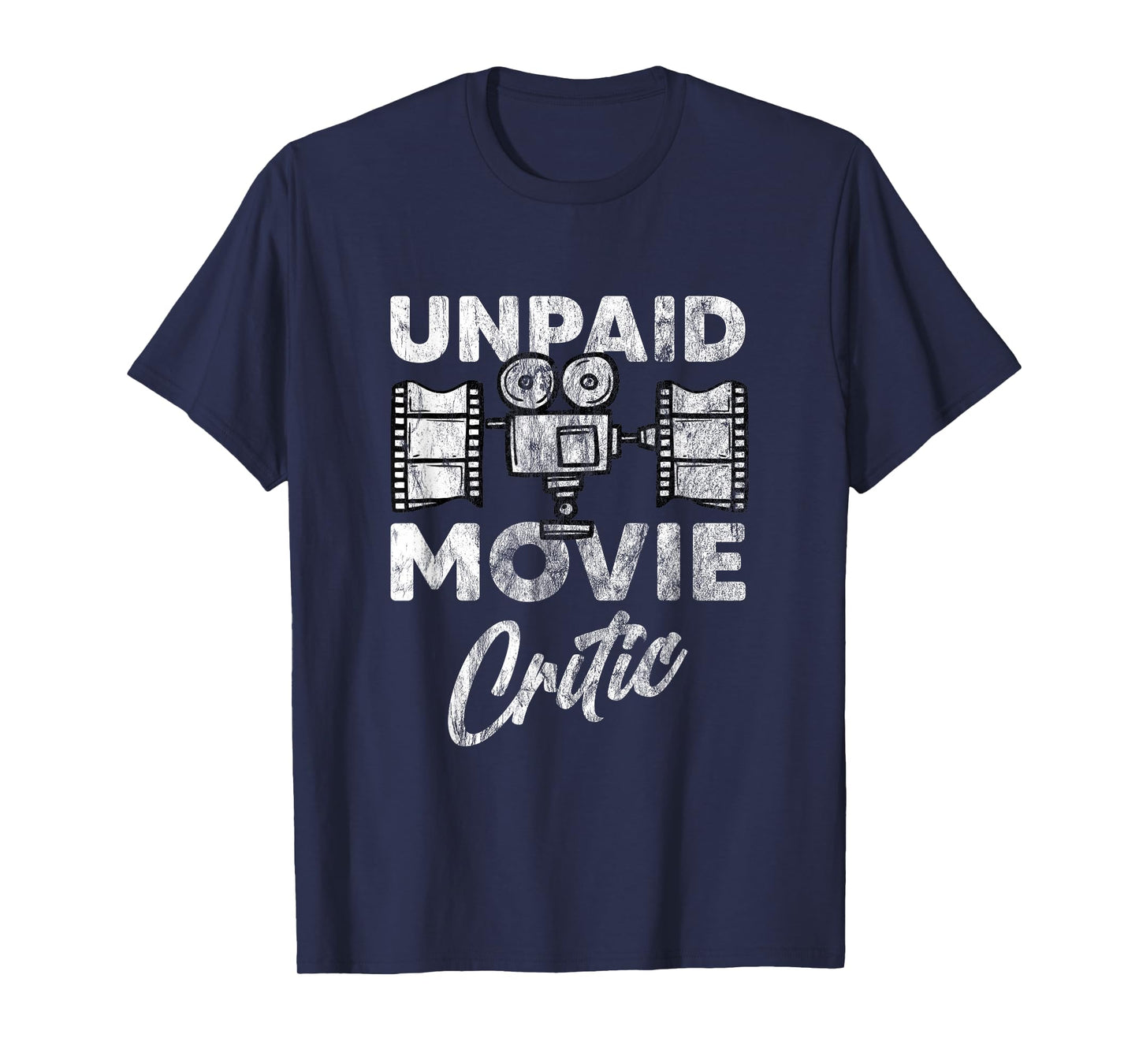 Unpaid Movie Critic Film Director Filmmaker Themed Fun Gift T-Shirt