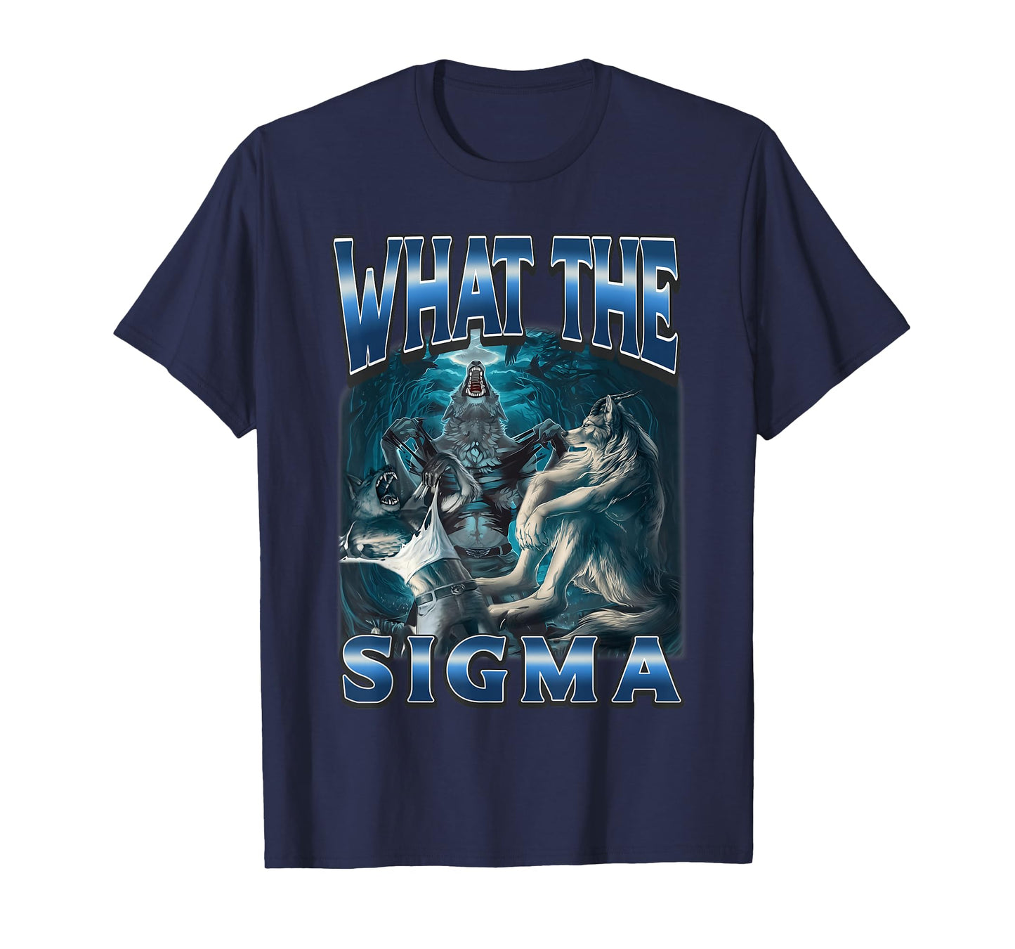 What The Sigma Alpha Werewolf Male Wolf Meme Men T-Shirt