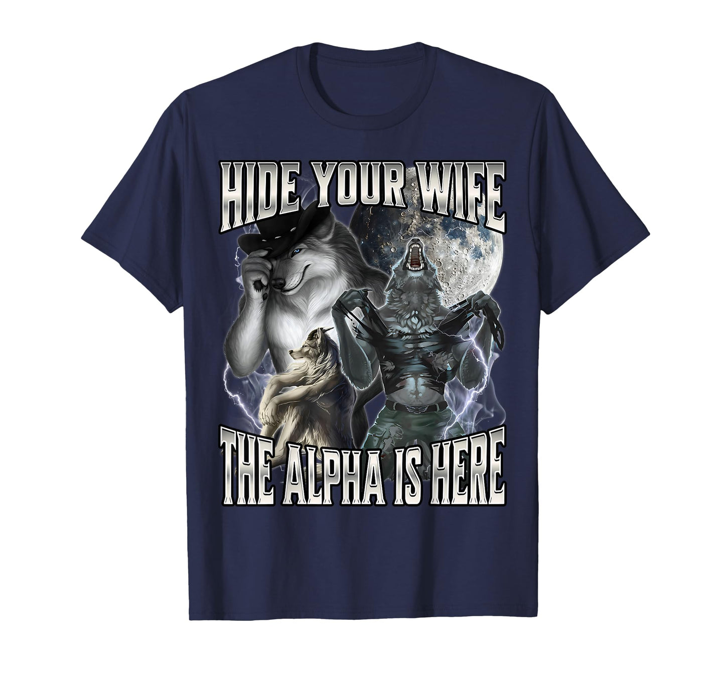 Hide Your Wife The Alpha Is Here T-Shirt