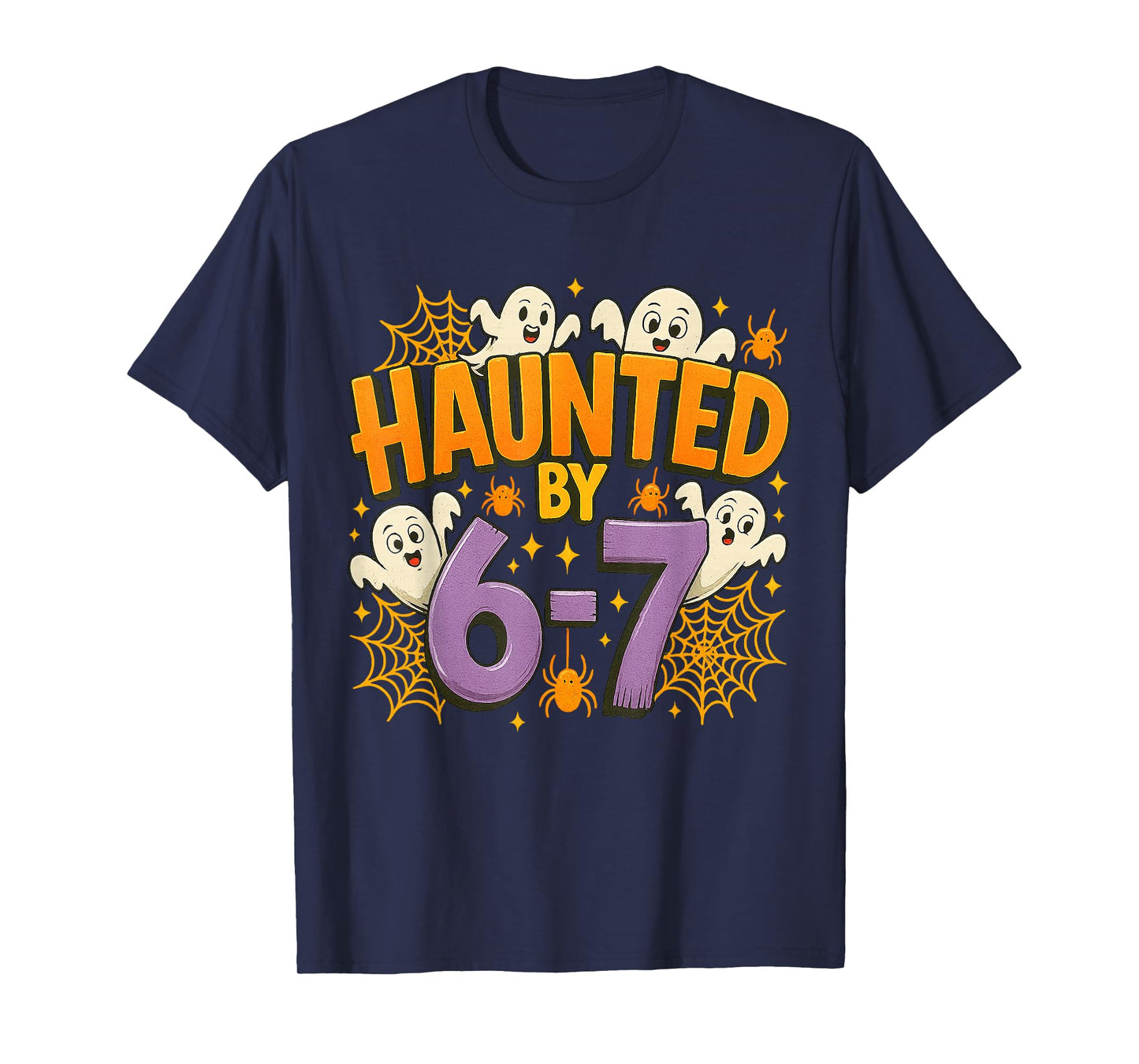 Haunted by 67 Funny Six Seven 67 Meme Spooky Ghost Halloween T-Shirt
