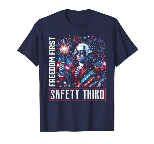 Freedom First Safety Third Shirt Fireworks 4th of July T-Shirt