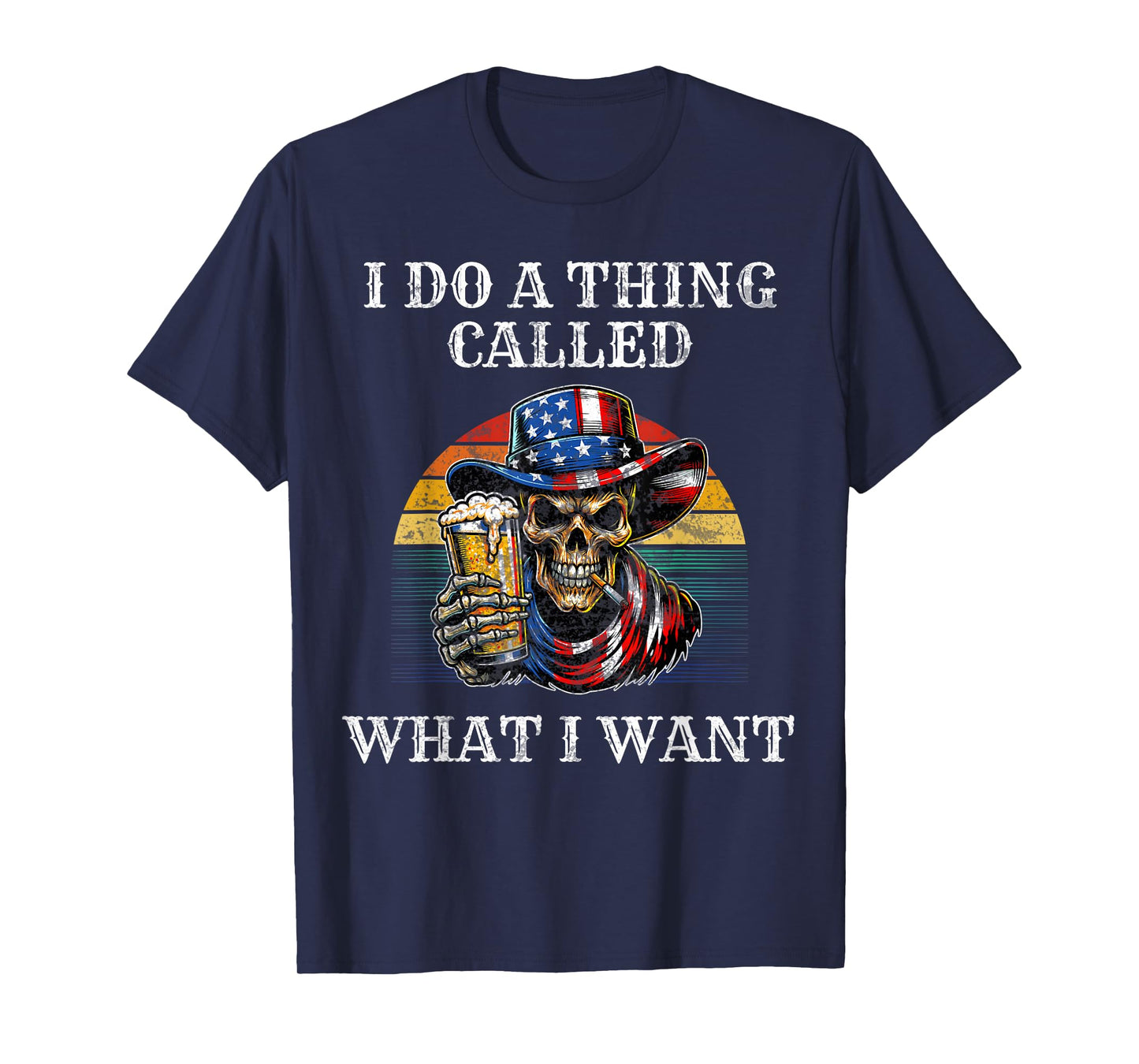 I Do a Thing Called What I Want Skull Cowboy American Mens T-Shirt