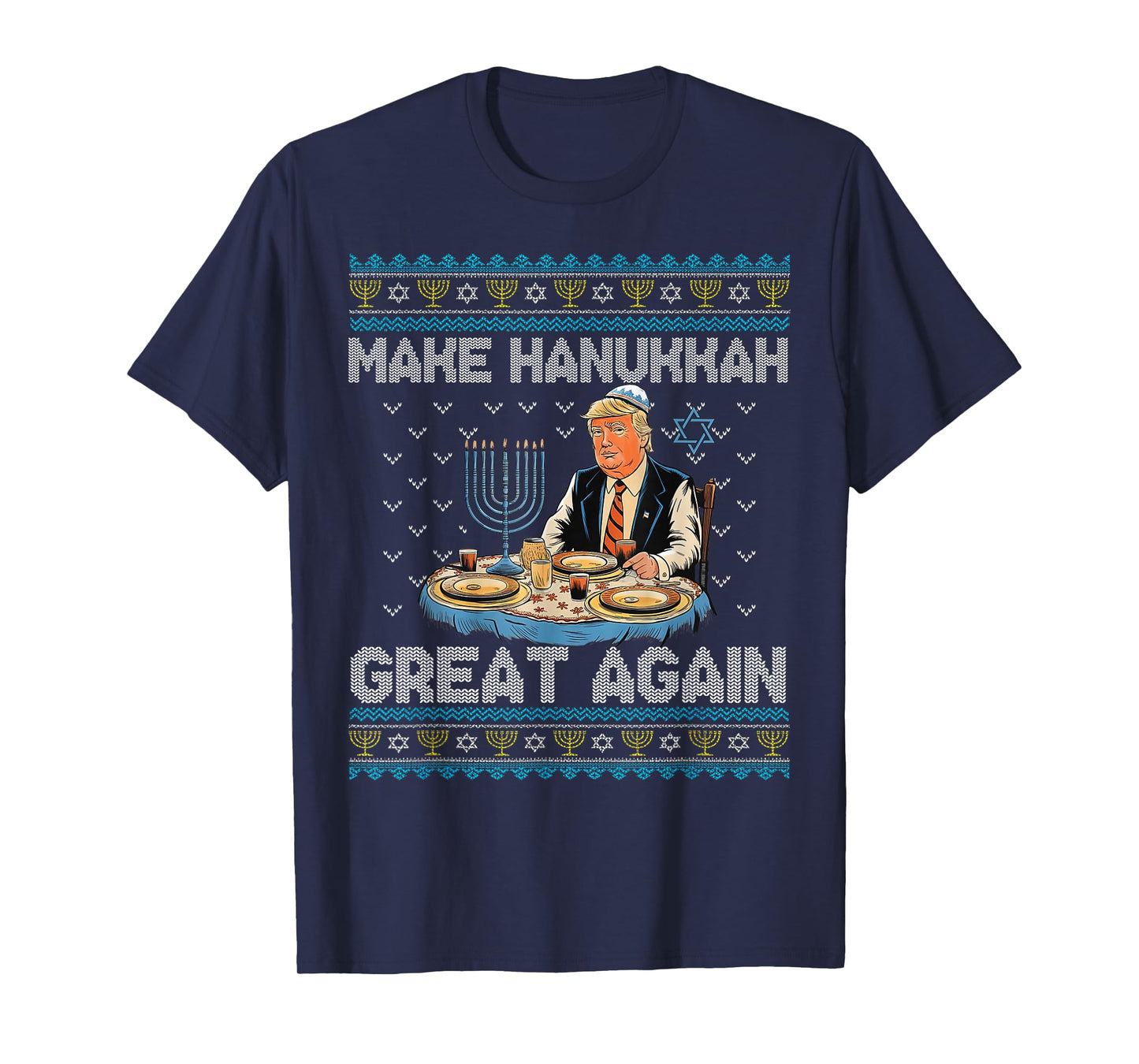 Make Hanukkah Great Again Trump Jewish Ugly Chanukah T-Shirt