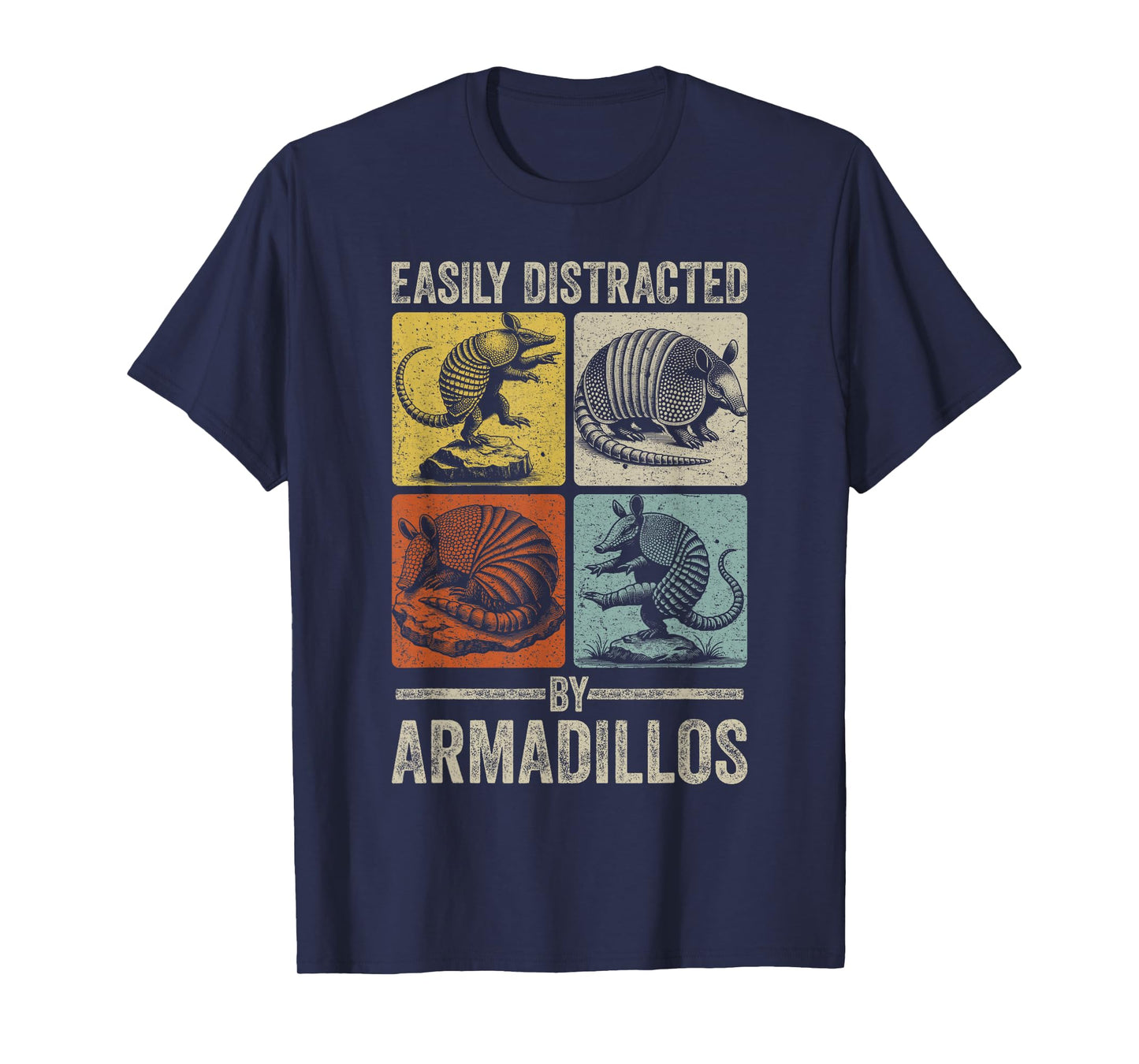 Easily Distracted by Armadillos Funny Animal Texas Armadillo T-Shirt